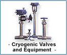 cryonic valves and equipment